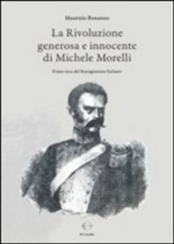 La rivoluzione generosa e innocente di Michele Morelli